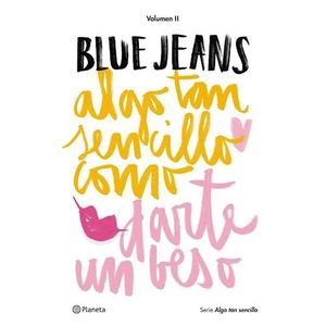 ALGO TAN SENCILLO COMO DARTE UN BESO - Blue Jeans