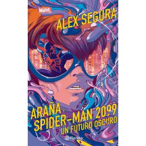 ARAÑA Y SPIDERMAN 2099 UN FUTURO OSCURO - Marvel