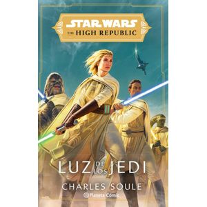 STAR WARS THE HIGH REPUBLIC LUZ DE LOS JEDI - Soule, Charles