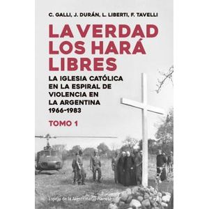 VERDAD LOS HARA LIBRES, LA TOMO I - Galli, Carlos Maria