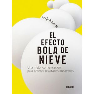 EFECTO BOLA DE NIEVE, EL - Bounds, Andy