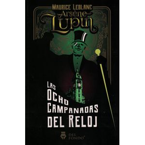 OCHO CAMPANADAS DEL RELOJ, LAS - Leblanc, Maurice