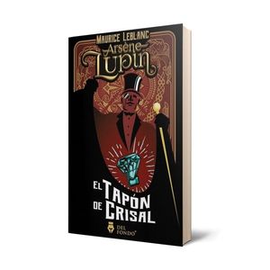 ARSENE LUPIN Y EL TAPON DE CRISTAL - Leblanc, Maurice