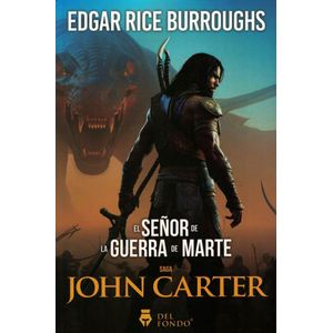 SEÑOR DE LA GUERRA DE MARTE, EL SAGA JOHN CARTER 3 - Rice Burroughs, Edgar