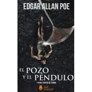POZO Y EL PENDULO Y OTROS CUENTOS DE TERROR, EL - Poe, Edgar Allan