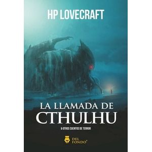 LLAMADA DE CTHULHU Y OTROS CUENTOS DE TERROR, LA - Lovecraft, H.P.