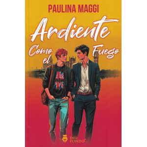 ARDIENTE COMO EL FUEGO - Maggi, Paulina