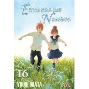 ERASE UNA VEZ NOSOTROS VOL 16 - Obata, Yuuki