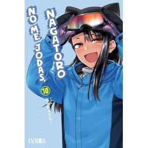 NO ME JODAS NAGATORO VOL 10 - Nanashi