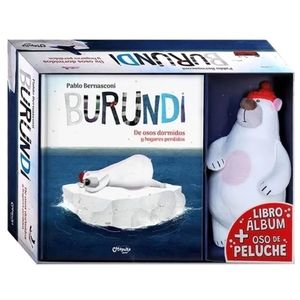 BURUNDI DE OSOS DORMIDOS Y HOGARES PERDIDOS LIBRO ALBUM + OSO DE PELUCHE - Bernasconi, Pablo