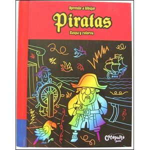 PIRATAS. APRENDE A DIBUJAR, RASPA Y COLOREA - Thomson, Kate