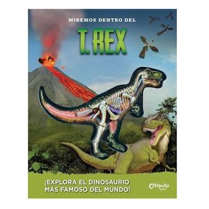 MIREMOS DENTRO DEL T REX - Schatz, Dennis