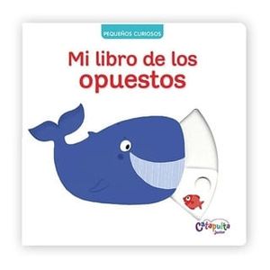 MI LIBRO DE LOS OPUESTOS - Choux, Nathalie