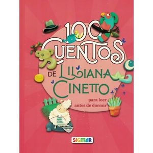 100 CUENTOS DE LILIANA CINETTO PARA LEER ANTES DE DORMIR - Cinetto, Liliana