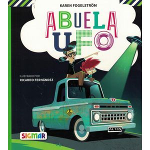 ABUELA UFO - Fogelstrom, Karen