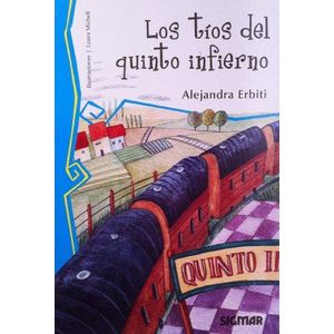 TIOS DEL QUINTO INFIERNO, LOS - Erbiti, Alejandra