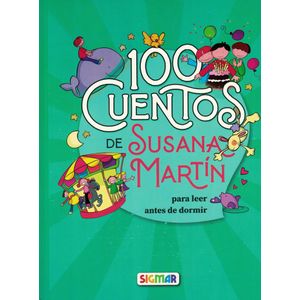 100 CUENTOS DE SUSANA MARTIN PARA LEER ANTES DE DORMIR - Martin, Susana