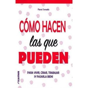 COMO HACEN LAS QUE PUEDEN - Tomaello, Flavia