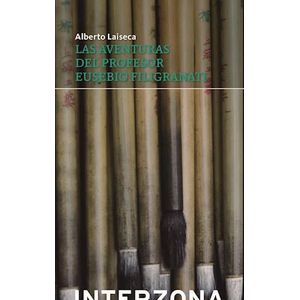 AVENTURAS DEL PROFESOR EUSEBIO FILIGRANATI, LAS - Laiseca, Alberto