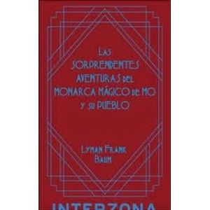 SORPRENDENTES AVENTURAS DEL MONARCA MAGICO DE MO Y SU PUEBLO, LAS - Baum, Frank Lyman