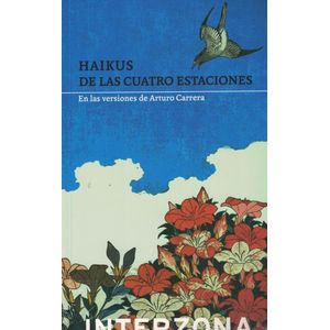 HAIKUS DE LAS CUATRO ESTACIONES - Carrera, Arturo