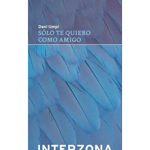 SOLO TE QUIERO COMO AMIGO - Umpi, Dani.