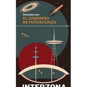 CONGRESO DE FUTUROLOGIA, EL - Lem, Stanislaw