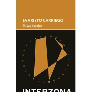 MISAS HEREJES - Carriego, Evaristo