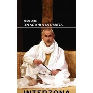 UN ACTOR A LA DERIVA - Oida, Yoshi