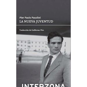 NUEVA JUVENTUD, LA - Pasolini, Pier Paolo