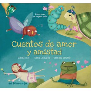 CUENTOS DE AMOR Y AMISTAD - Feoli, Daniela