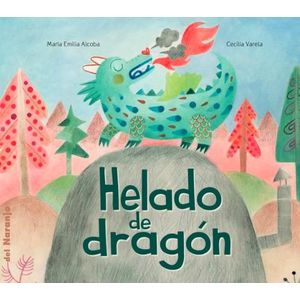 HELADO DE DRAGON - Alcoba, Maria Emilia
