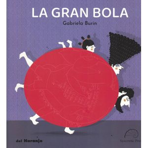 GRAN BOLA, LA - Burin, Gabriela