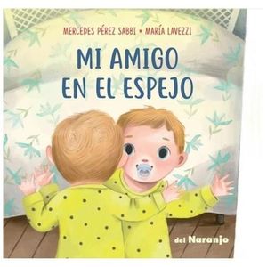 MI AMIGO EN EL ESPEJO - Perez Sabbi, Mercedes