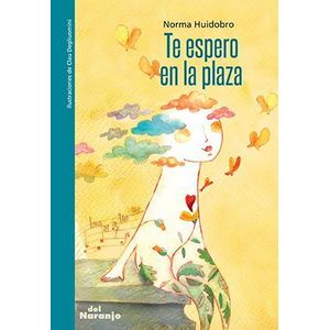 TE ESPERO EN LA PLAZA - Huidobro, Norma