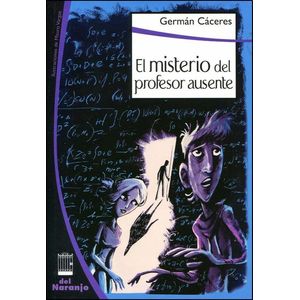 MISTERIO DEL PROFESOR AUSENTE, EL - Caceres, German