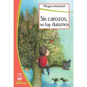 SIN CAROZOS NO HAY DURAZNOS - Averbach, Margara