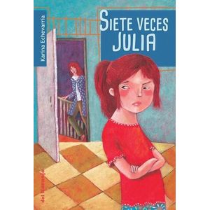SIETE VECES JULIA - Echevarria, Karina
