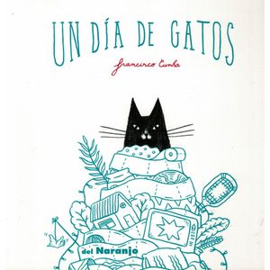 UN DIA DE GATOS - Cunha, Francisco