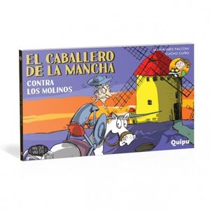 CABALLERO DE LA MANCHA CONTRA LOS MOLINOS, EL - Falconi, Maria Ines