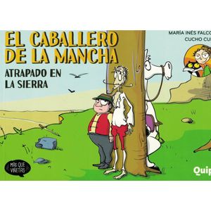 CABALLERO DE LA MANCHA ATRAPADO EN LA SIERRA, EL - Falconi, Maria Ines