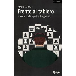 FRENTE AL TABLERO LOS CASOS DEL INSPECTOR AMIGORENA - Mendez, Mario