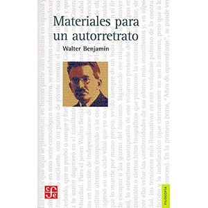 MATERIALES PARA UN AUTORETRATO - Benjamin, Walter