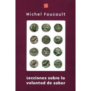 LECCIONES SOBRE LA VOLUNTAD DE SABER - Foucault, Michel
