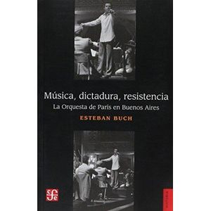 MUSICA DICTADURA RESISTENCIA - Buch, Esteban