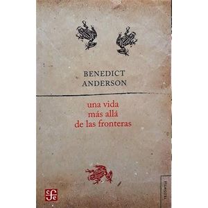 UNA VIDA MAS ALLA DE LAS FRONTERAS - Anderson, Benedict