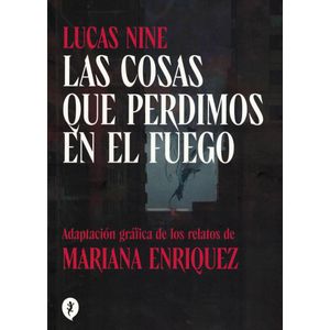 COSAS QUE PERDIMOS EN EL FUEGO, LAS - Enriquez, Mariana