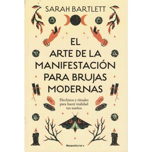 ARTE DE LA MANIFESTACION PARA BRUJAS, EL - Bartlett, Sarah