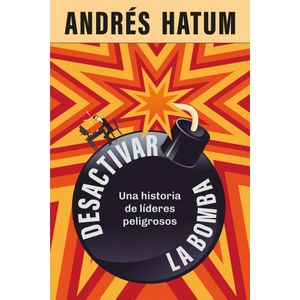 DESACTIVAR LA BOMBA - HATUM, ANDRES