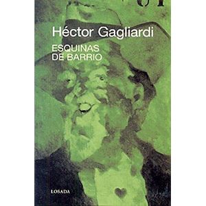 ESQUINAS DE BARRIO - GAGLIARDI, HECTOR